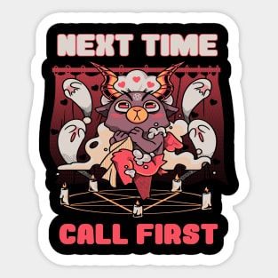 NEXT TIME CALL FIRST Sticker